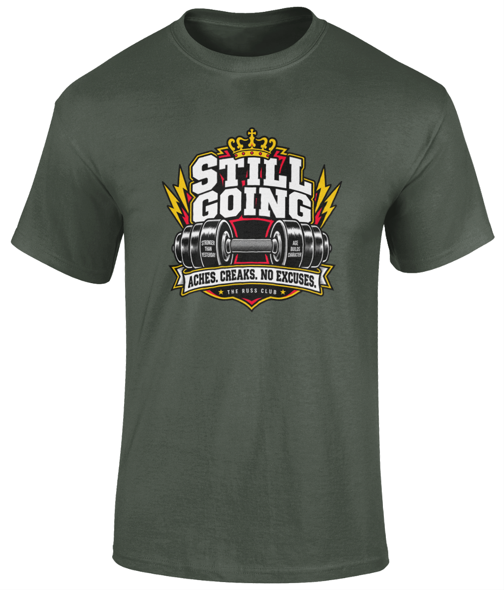 Still Going Weightlifting T-Shirt | The Russ Club - Russ Club