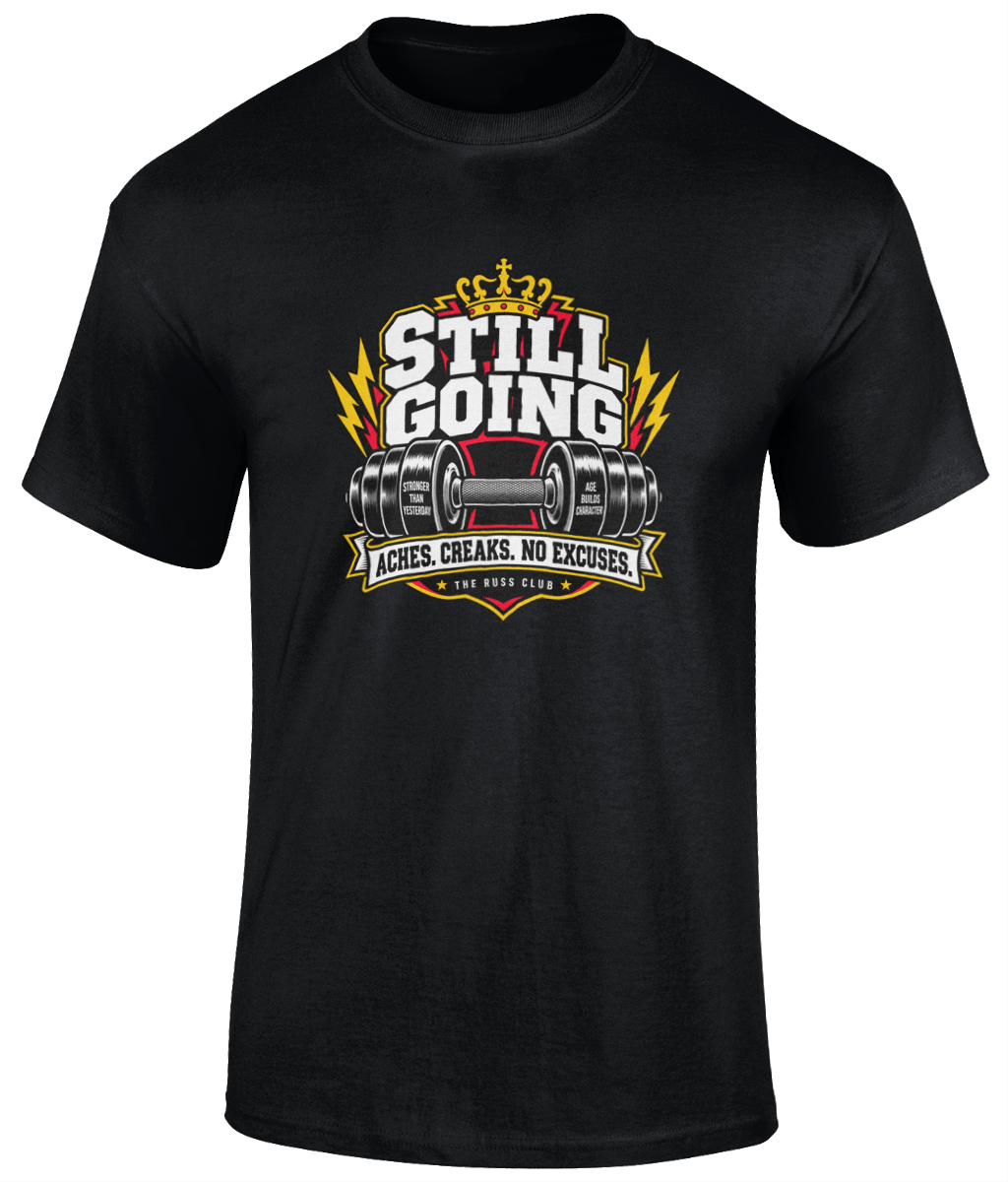 Still Going Weightlifting T-Shirt | The Russ Club - Russ Club