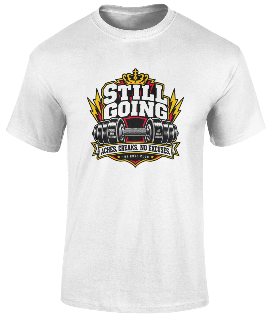 Still Going Weightlifting T-Shirt | The Russ Club - Russ Club