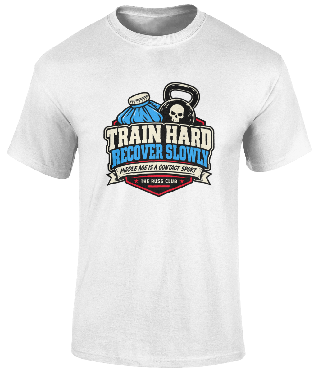 Train Hard, Recover Slowly Gym T-Shirt | The Russ Club - Russ Club